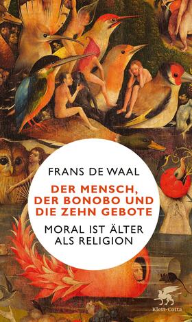 de Waal |  Der Mensch, der Bonobo und die Zehn Gebote | Buch |  Sack Fachmedien