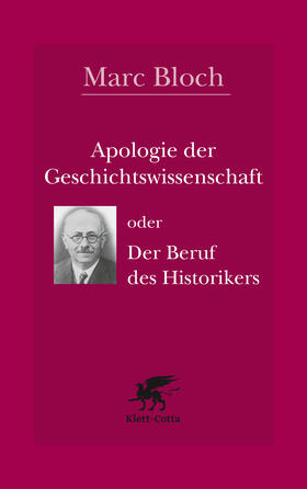 Bloch / Schöttler |  Apologie der Geschichtswissenschaft oder Der Beruf des Historikers | Buch |  Sack Fachmedien