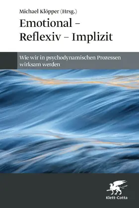 Klöpper / Jaenicke / Piegler |  Emotional - Reflexiv - Implizit | Buch |  Sack Fachmedien