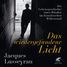 Lusseyran |  Das wiedergefundene Licht | Sonstiges |  Sack Fachmedien