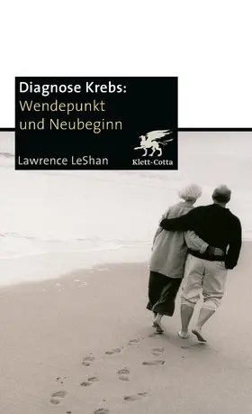 LeShan |  Diagnose Krebs. Wendepunkt und Neubeginn | Buch |  Sack Fachmedien