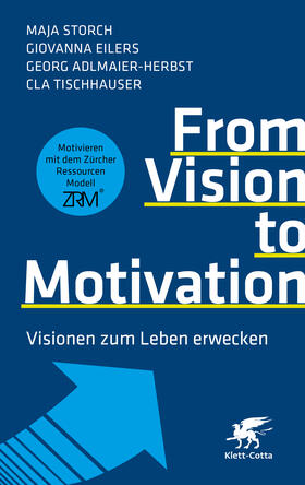 Storch / Eilers / Adlmaier-Herbst |  From Vision to Motivation | Buch |  Sack Fachmedien