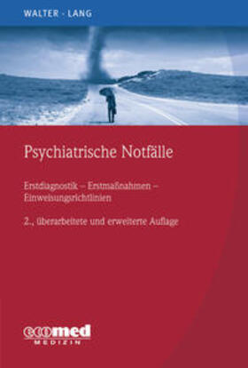 Walter / Lang |  Walter, M: Psychiatrische Notfälle | Buch |  Sack Fachmedien
