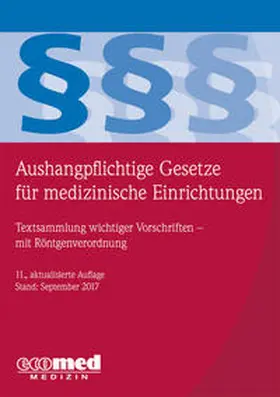 Aushangpflichtige Gesetze für medizinische Einrichtungen | Buch | 978-3-609-16506-6 | sack.de