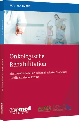 Rick / Hoffmann |  Onkologische Rehabilitation | Buch |  Sack Fachmedien