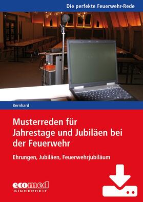 Bernhard |  Musterreden für Jahrestage und Jubiläen bei der Feuerwehr (Teil 3) - Download | Datenbank |  Sack Fachmedien