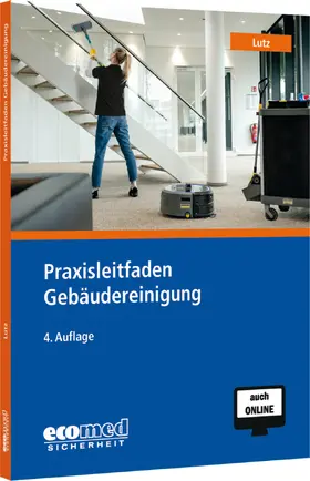 Lutz |  Praxisleitfaden Gebäudereinigung | Buch |  Sack Fachmedien