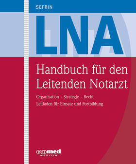 Sefrin |  Handbuch für den Leitenden Notarzt | Loseblattwerk |  Sack Fachmedien