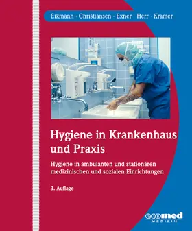 Eikmann / Exner / Herr |  Hygiene in Krankenhaus und Praxis | Loseblattwerk |  Sack Fachmedien