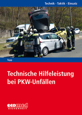 Topp |  Technische Hilfeleistung bei PKW-Unfällen | Buch |  Sack Fachmedien