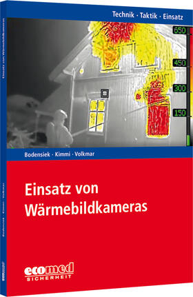 Bodensiek / Kimmi / Volkmar |  Einsatz von Wärmebildkameras | Buch |  Sack Fachmedien