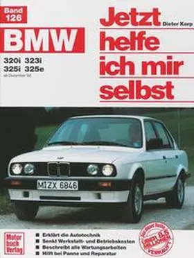 Korp |  BMW 320i / 323i / 325i / 325e ab Dezember '82 bis 1990 | Buch |  Sack Fachmedien