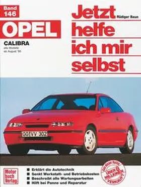 Baun / Korp |  Opel Calibra. Alle Modelle ab 8/1990. Jetzt helfe ich mir selbst | Buch |  Sack Fachmedien