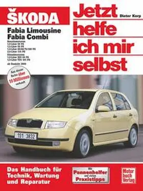 Korp |  Skoda Fabia ab Modelljahr 2000. Jetzt helfe ich mir selbst | Buch |  Sack Fachmedien