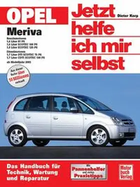 Korp |  Opel Meriva ab Modelljahr 2003. Jetzt helfe ich mir selbst | Buch |  Sack Fachmedien