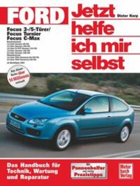 Korp / Schröder |  Ford Focus / Focus Turnier / Focus C-Max | Buch |  Sack Fachmedien