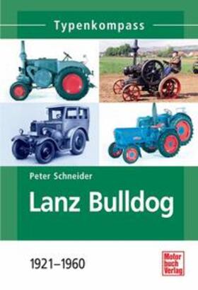 Schneider |  Lanz Bulldog | Buch |  Sack Fachmedien