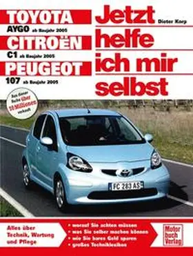 Korp |  Toyota Aygo /Citroen C1 /Peugeot 107 ab Baujahr 2006 | Buch |  Sack Fachmedien