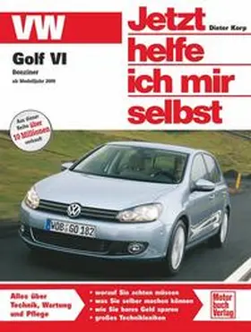 Korp |  Golf VI Benziner / Jetzt helfe ich mir selbst | Buch |  Sack Fachmedien