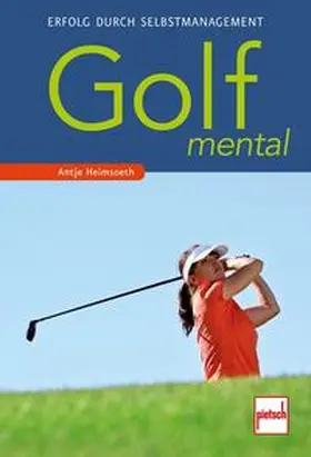 Heimsoeth |  Golf Mental | Buch |  Sack Fachmedien