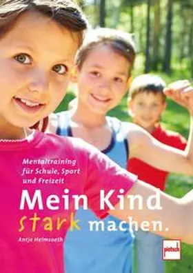 Heimsoeth |  Mein Kind stark machen | Buch |  Sack Fachmedien