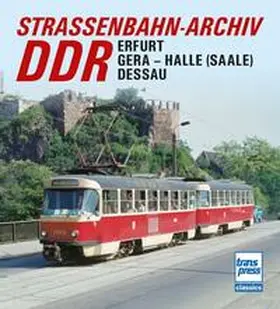 Bauer |  Straßenbahn-Archiv DDR | Buch |  Sack Fachmedien