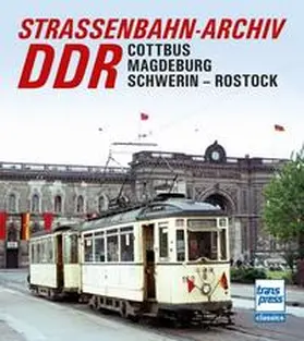 Bauer |  Straßenbahn-Archiv DDR | Buch |  Sack Fachmedien