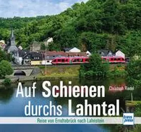 Riedel |  Auf Schienen durchs Lahntal | Buch |  Sack Fachmedien