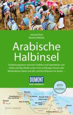 Heck / Wöbcke |  DuMont Reise-Handbuch Reiseführer Arabische Halbinsel | Buch |  Sack Fachmedien