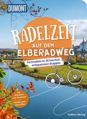 Häring |  DUMONT Radelzeit auf dem Elberadweg | Buch |  Sack Fachmedien