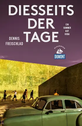 Freischlad |  Diesseits der Tage (DuMont Reiseabenteuer) | eBook | Sack Fachmedien