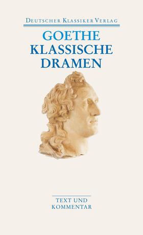 Goethe / Borchmeyer |  Klassische Dramen: Iphigenie auf Tauris / Egmont / Torquato Tasso | Buch |  Sack Fachmedien