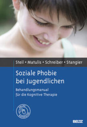 Steil / Matulis / Schreiber |  Soziale Phobie bei Jugendlichen | Buch |  Sack Fachmedien
