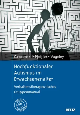 Gawronski / Pfeiffer / Vogeley |  Hochfunktionaler Autismus im Erwachsenenalter | eBook | Sack Fachmedien