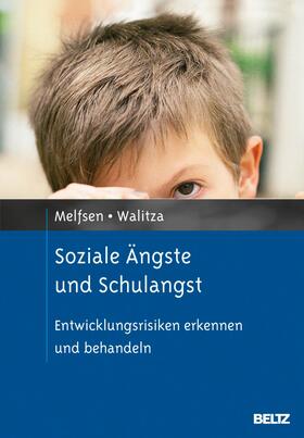 Melfsen / Walitza / Schulte-Markwort |  Soziale Ängste und Schulangst | eBook | Sack Fachmedien