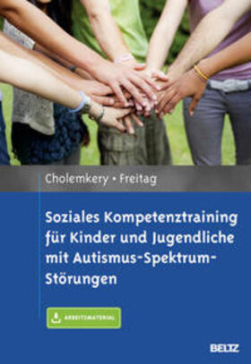 Cholemkery / Freitag |  Soziales Kompetenztraining für Kinder und Jugendliche mit Autismus-Spektrum-Störungen | Buch |  Sack Fachmedien