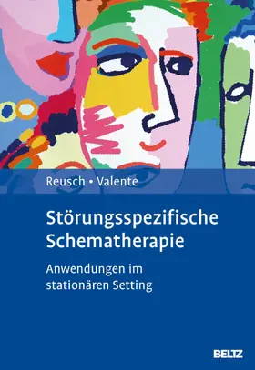 Reusch / Valente |  Störungsspezifische Schematherapie | eBook | Sack Fachmedien