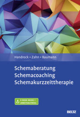 Handrock / Zahn / Baumann |  Schemaberatung, Schemacoaching, Schemakurzzeittherapie | Buch |  Sack Fachmedien