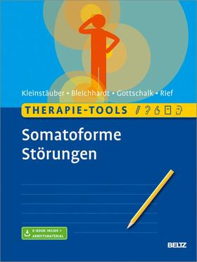 Kleinstäuber / Bleichhardt / Gottschalk |  Therapie-Tools Somatoforme Störungen | eBook | Sack Fachmedien