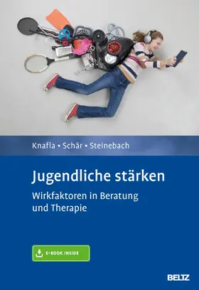 Knafla / Schär / Steinebach |  Jugendliche stärken | eBook | Sack Fachmedien