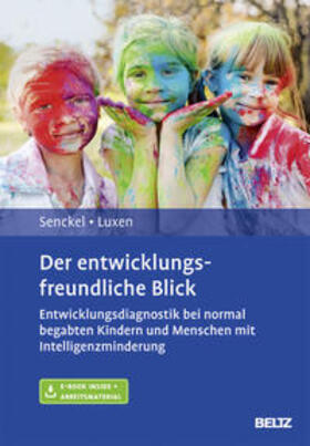 Senckel / Luxen |  Der entwicklungsfreundliche Blick | Buch |  Sack Fachmedien