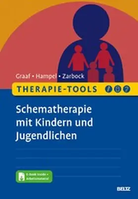 Graaf / Hampel / Zarbock |  Therapie-Tools Schematherapie mit Kindern und Jugendlichen | eBook | Sack Fachmedien