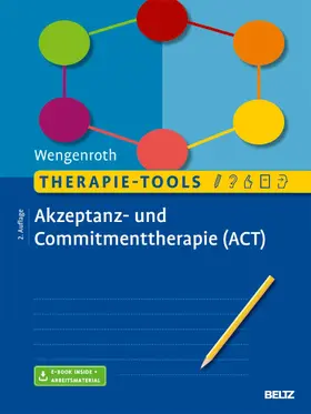 Wengenroth |  Therapie-Tools Akzeptanz- und Commitmenttherapie | eBook | Sack Fachmedien