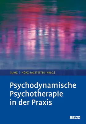 Gumz / Hörz-Sagstetter | Psychodynamische Psychotherapie in der Praxis | E-Book | sack.de