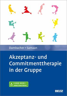 Dambacher / Samaan |  Akzeptanz- und Commitmenttherapie in der Gruppe | eBook | Sack Fachmedien