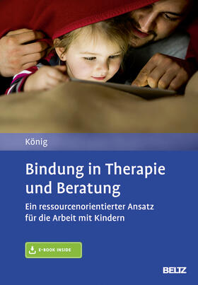 König |  Bindung in Therapie und Beratung | Buch |  Sack Fachmedien