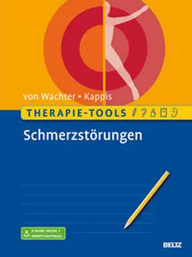 Wachter / Kappis |  Therapie-Tools Schmerzstörungen | Buch |  Sack Fachmedien