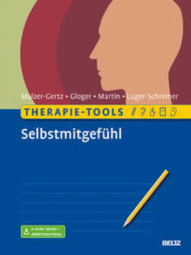 Malzer-Gertz / Gloger / Martin |  Therapie-Tools Selbstmitgefühl | Buch |  Sack Fachmedien
