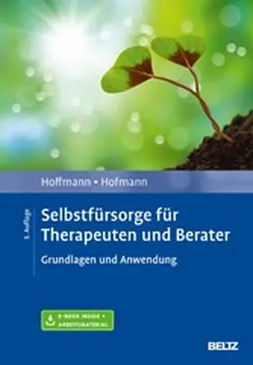 Hoffmann / Hofmann | Selbstfürsorge für Therapeuten und Berater | E-Book | sack.de