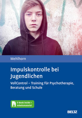 Mehlhorn |  Impulskontrolle bei Jugendlichen | Buch |  Sack Fachmedien
